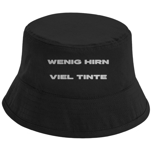 WENIG HIRN VIEL TINTE - Bucket Hat