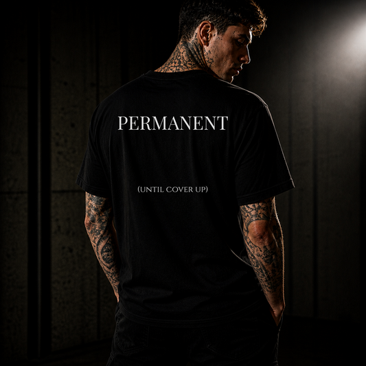 PERMANENT (until cover up) - Essential Shirt