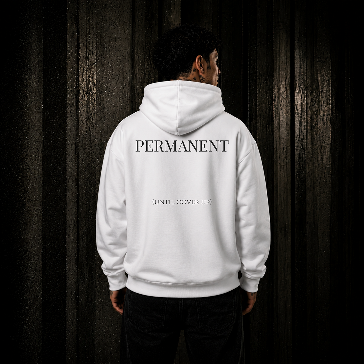 PERMANENT (until cover up) - Hoodie