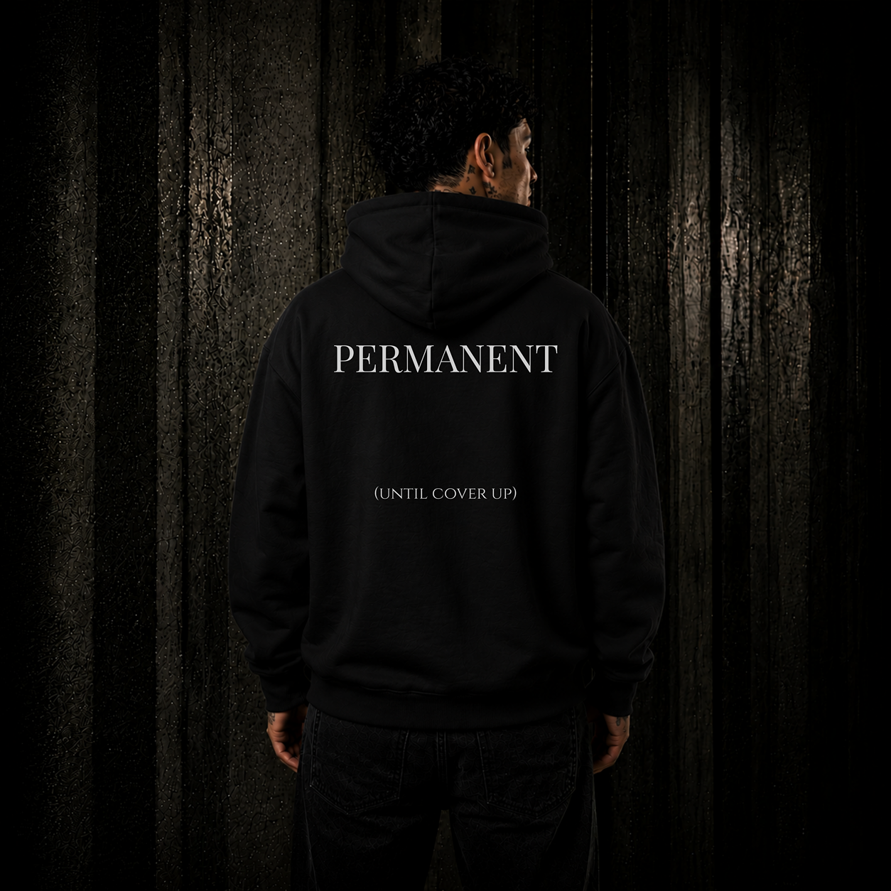 PERMANENT (until cover up) - Hoodie