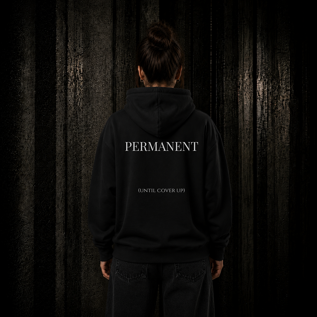 PERMANENT (until cover up) - Hoodie