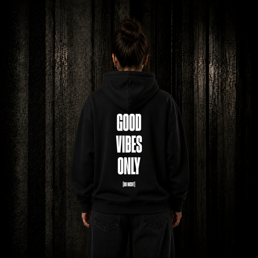 GOOD VIBES (du nicht) - Hoodie