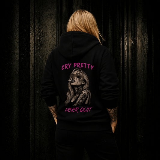 CRY PRETTY (never quit) - Hoodie