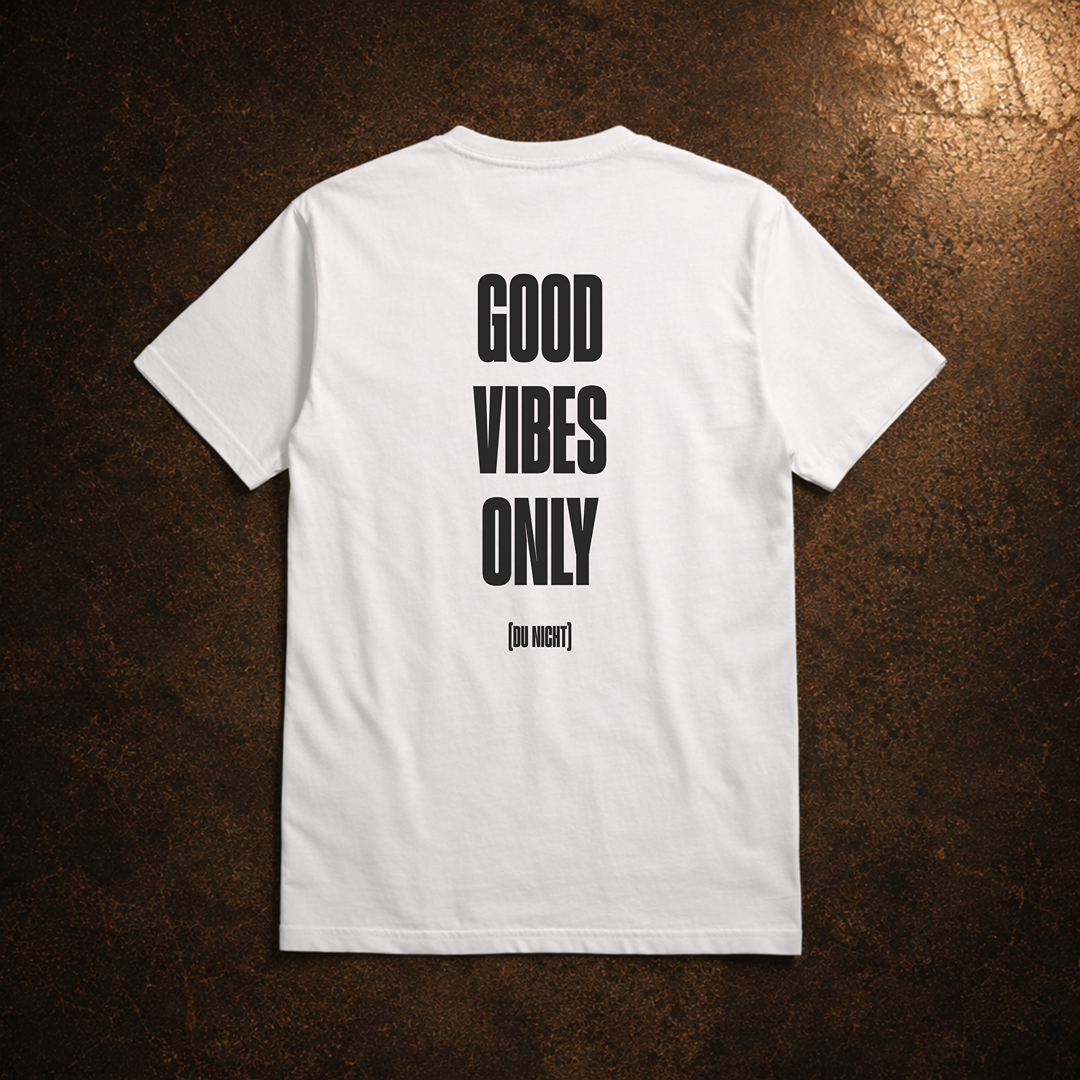GOOD VIBES (du nicht) - Essential Shirt